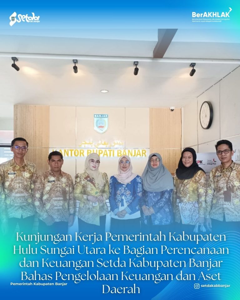 Kunjungan Kerja Pemerintah Kabupaten Hulu Sungai Utara ke Bagian Perencanaan dan Keuangan  Setda Kabupaten Banjar Bahas Pengelolaan Keuangan dan Aset